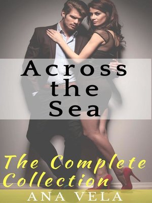 cover image of Across the Sea (The Complete Collection)